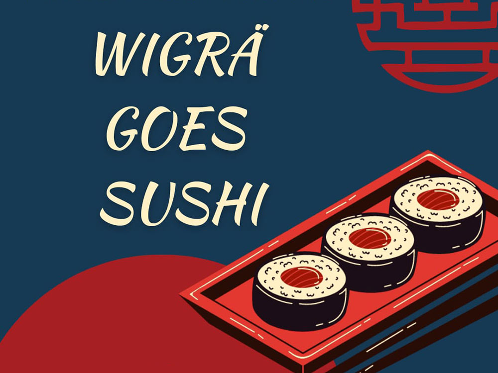 wigrae goes sushi